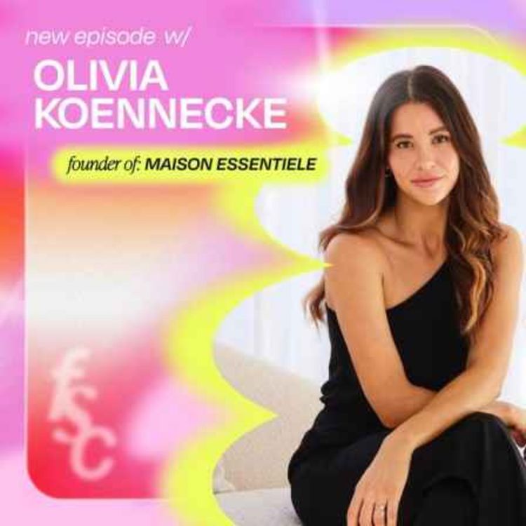 cover art for Fave Hits: How to get a $100,000 order with retailers like Net-A-Porter, with Liv Koennecke from Maison Essentiele  (Part 1)