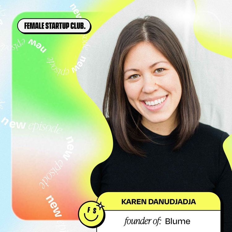 cover art for 6 quick questions with Karen Danudjaja, Founder of Blume (part 2)