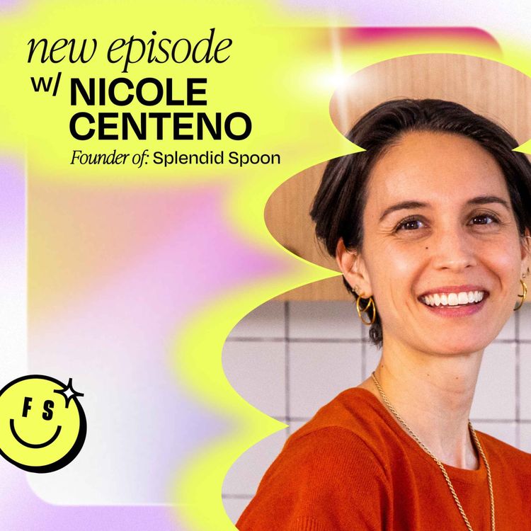 cover art for From a broken business model to 20,000 subscribers; 8-figure founder Nicole Centeno tells her Splendid Spoon journey (part 1)