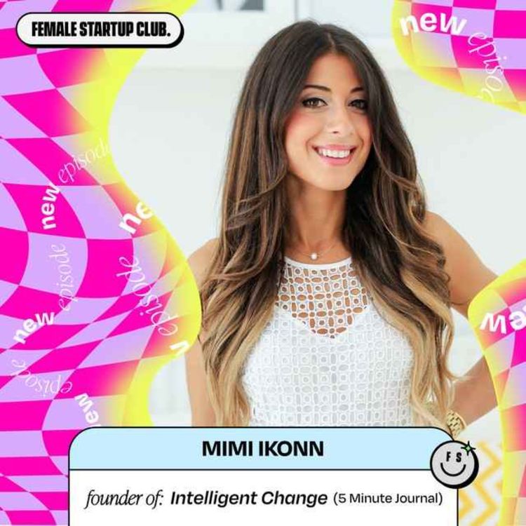 cover art for Fave Hits: 6 Quick Questions with Mimi Ikonn, Founder of Intelligent Change (part 2)
