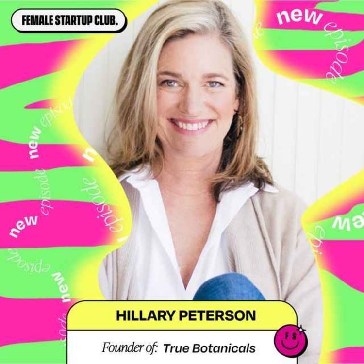 cover art for Ever wondered how much it costs to get independent clinical studies for your beauty brand? True Botanicals Founder Hillary Peterson gives us the breakdown (part 1)