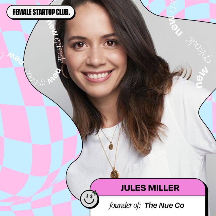 cover art for Fave hits: Raising $36M with your grandpa & building your own angel incubator with the Nue Co's Jules Miller