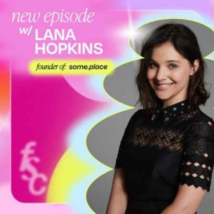 cover art for NFT’s, CryptoChicks & the future with some·place Co-Founder Lana Hopkins (previously Mon Purse)