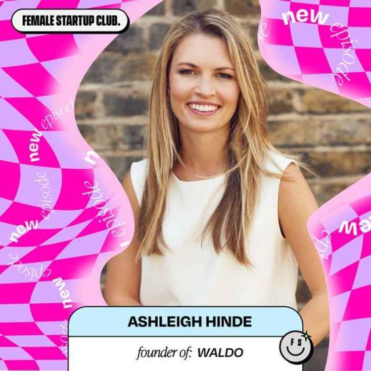 cover art for The subscription eyecare company that generated 50,000 subscribers in 2 years, with WALDO Founder Ashleigh Hinde (featuring hacks we’ve never heard before)