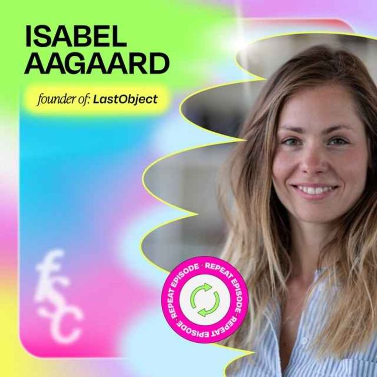 cover art for Greatest Hits: Isabel Aagaard of LastObject on  How to acquire 40,000 email subscribers + the learnings of a Kickstarter campaign that generated $1.3M in funding