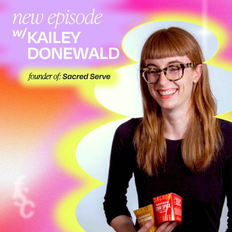 cover art for Why it’s important to think about your exit strategy with Sacred Serve’s Kailey Donewald