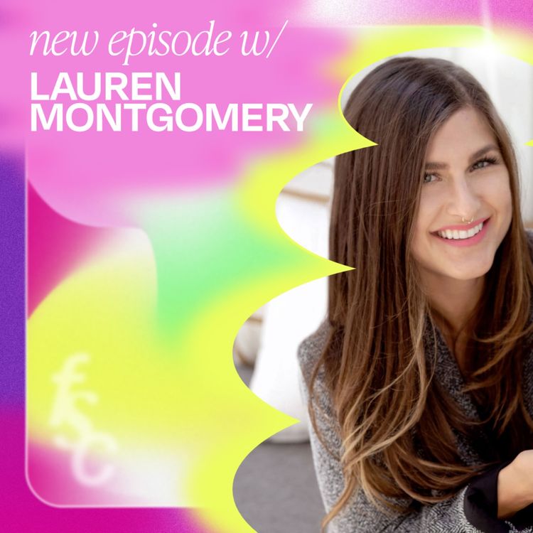 cover art for From fashion to vegan cheeses & the magic of serendipity with Monty's Founder Lauren Montgomery