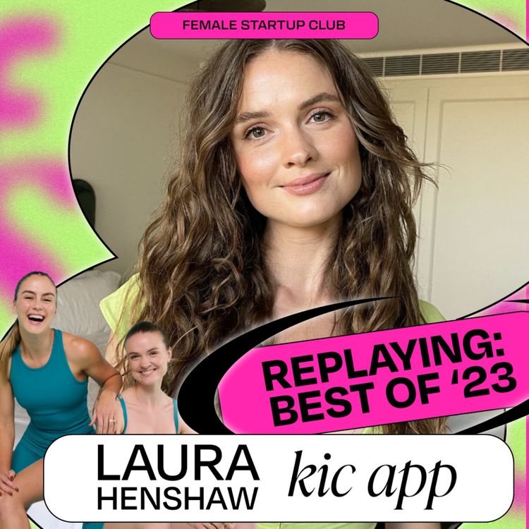 cover art for KIC’s Laura Henshaw on co-founding her empire 