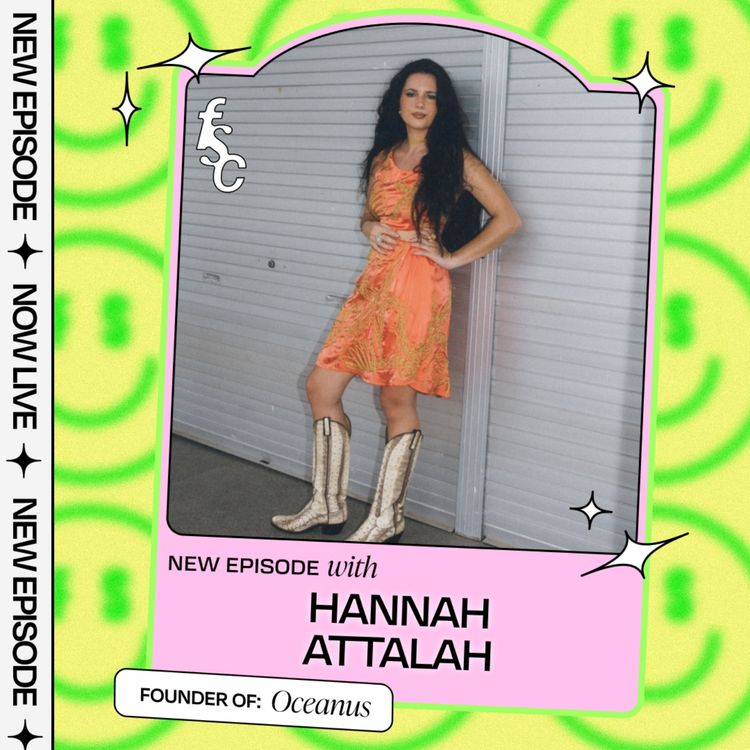 cover art for "I immediately got picked up by Vogue!" with Oceanus founder Hannah Attalah (Part 1)