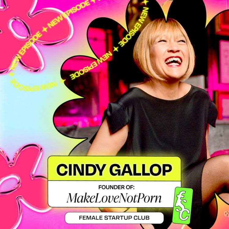 cover art for “No One Screws More Prostitutes Than The Government!” w/ Cindy Gallop, Founder of MakeLoveNotPorn