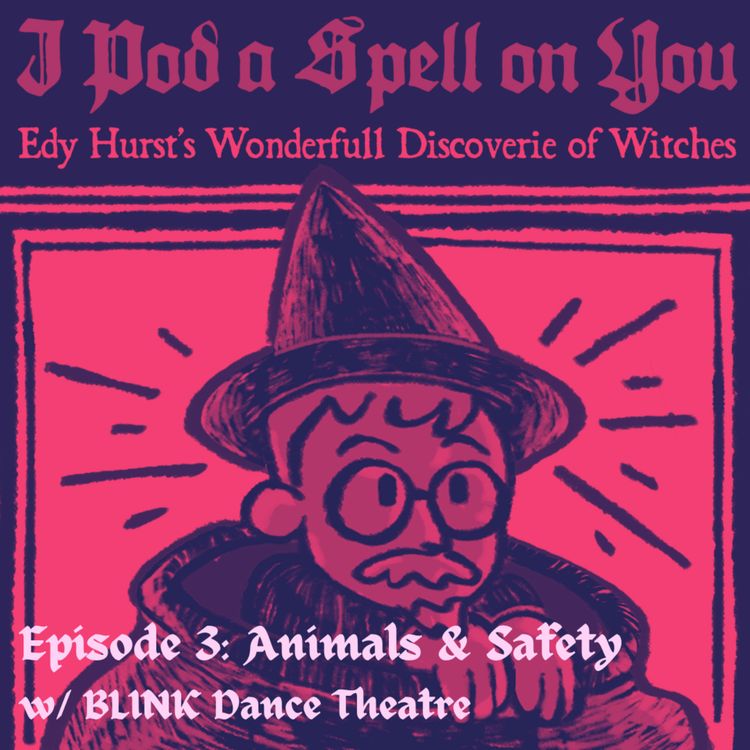 cover art for Episode 3: Animals & Safety w/ BLINK Dance Theatre