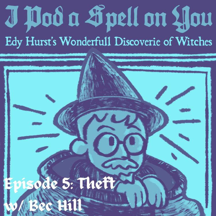 cover art for Episode 5: Theft! w/ Bec Hill