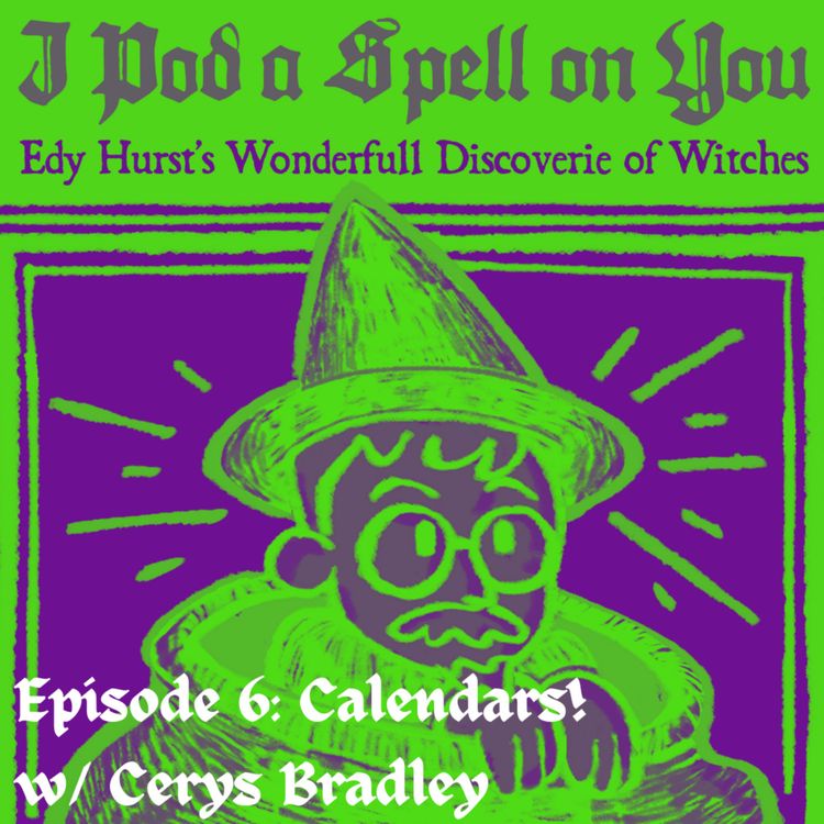 cover art for Episode 6: Calendars w/ Cerys Bradley