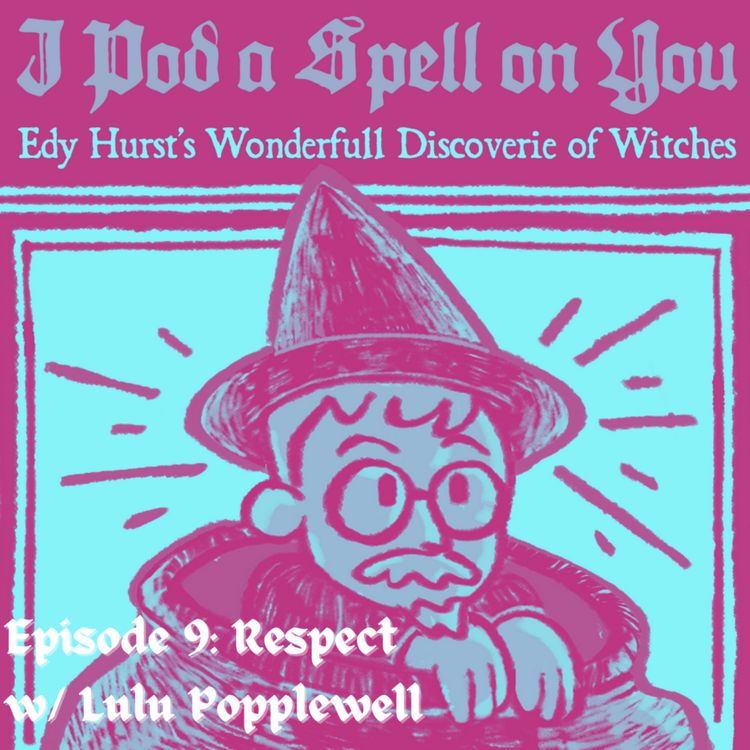 cover art for Episode 9: Respect w/ Lulu Popplewell