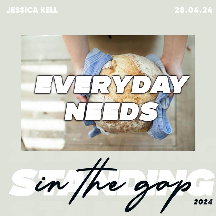 cover art for Standing In The Gap for Everyday Needs- Jessica Kell 28.04.24