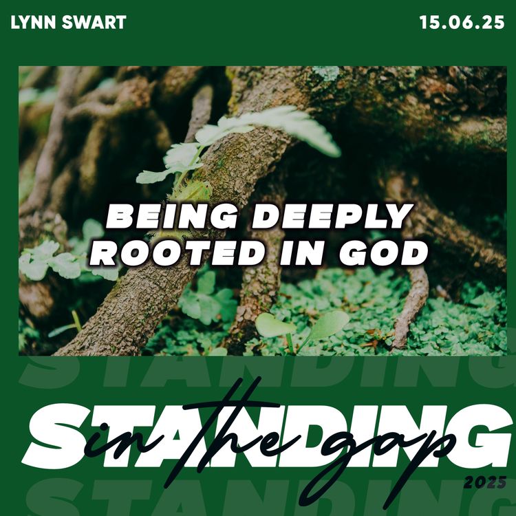 cover art for Being Deeply Rooted In God- Lynn Swart 15.06.25