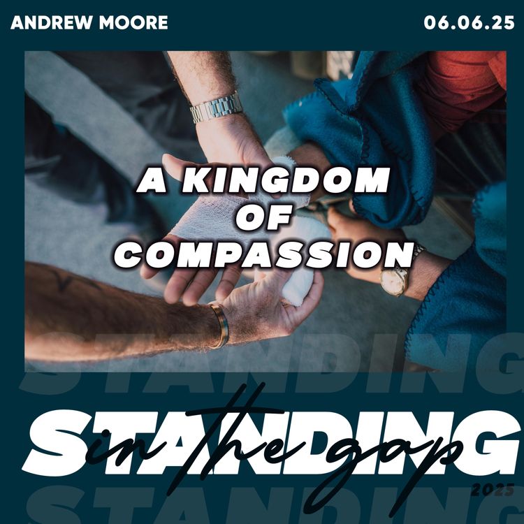 cover art for A Kingdom of Compassion- Andrew Moore 06.06.25