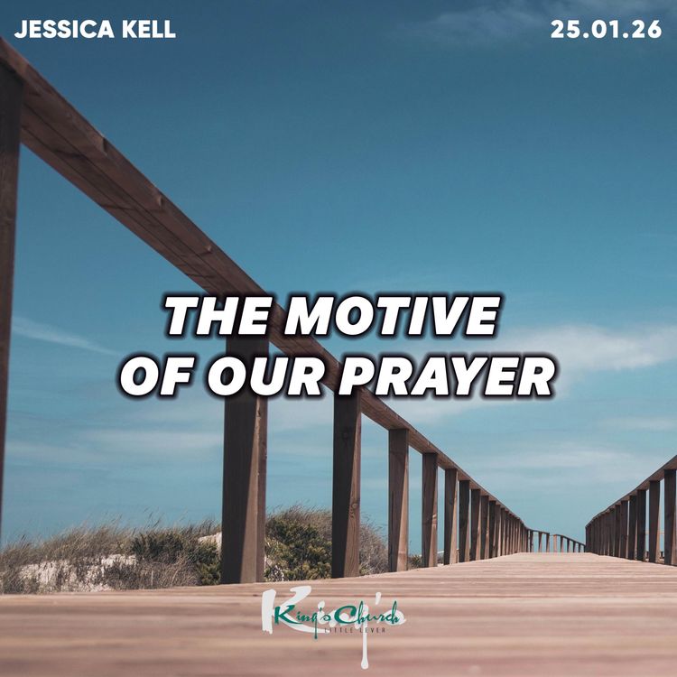 cover art for The Motive of Our Prayers- Jessica Kell 25.01.26