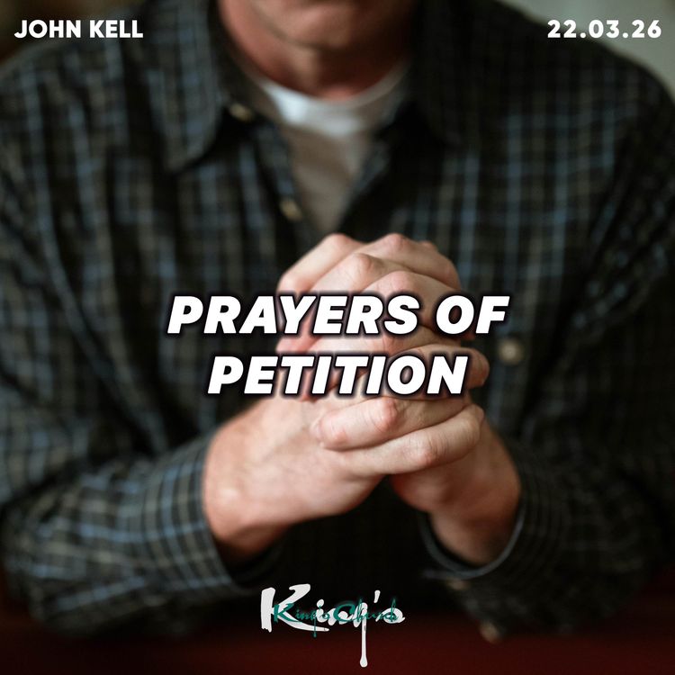 cover art for Prayers of Petition- John Kell 22.03.26