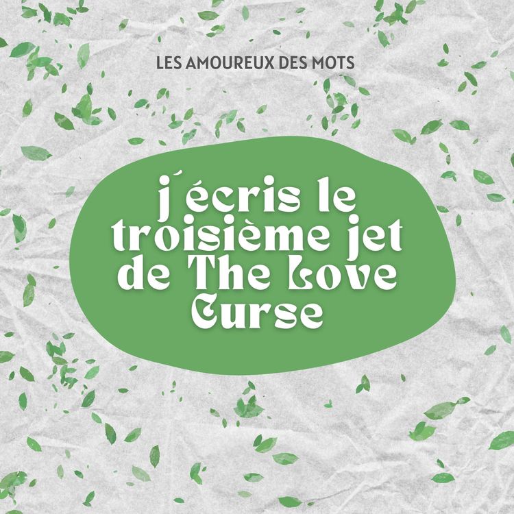 cover art for J'écris le troisième jet de The Love Curse