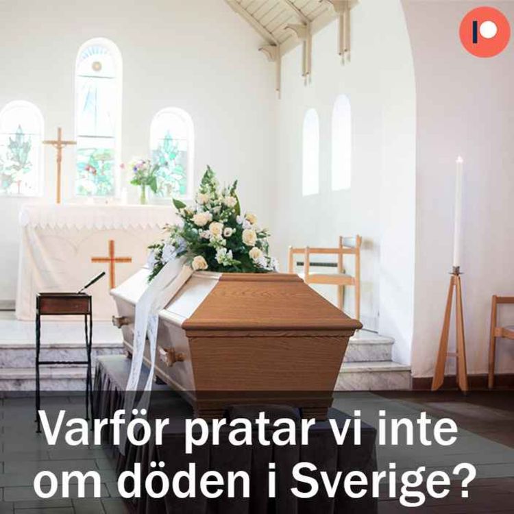 cover art for Varför pratar vi inte om döden i Sverige?