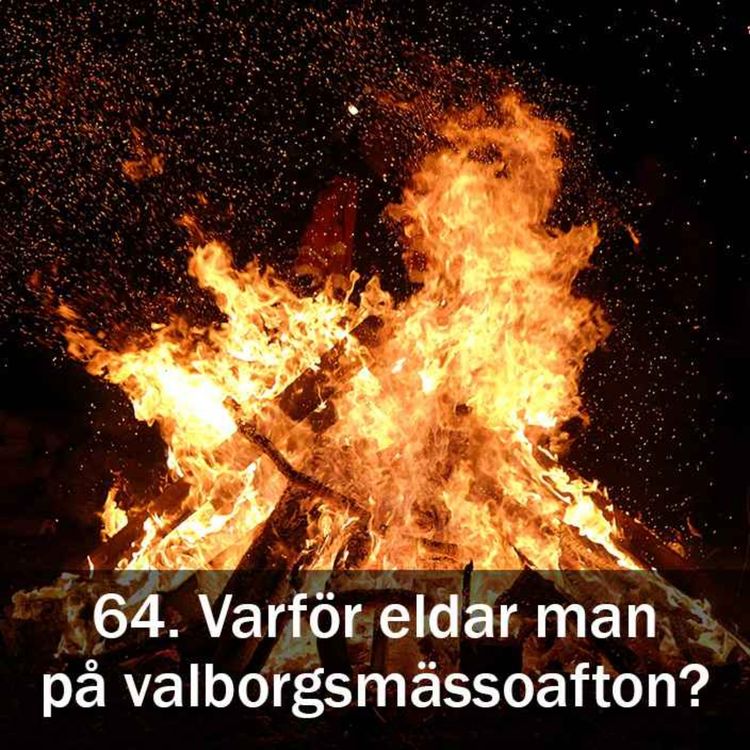 cover art for Varför eldar man på valborgsmässoafton?