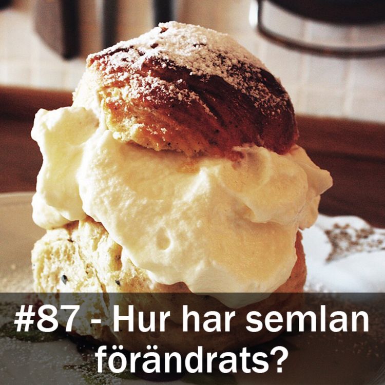 cover art for Hur har semlan förändrats över tid?