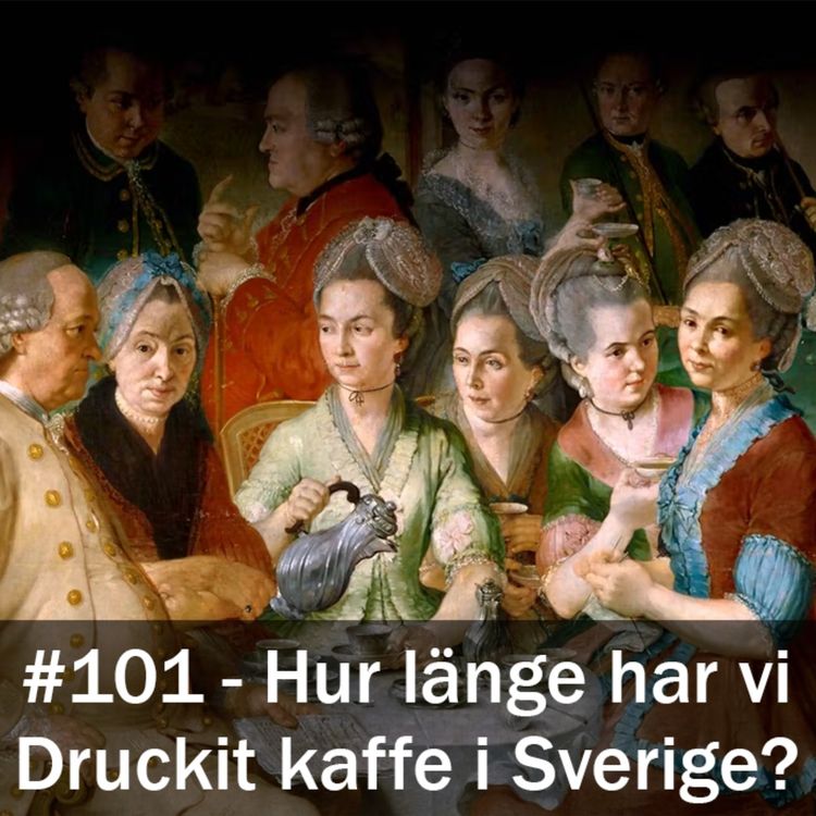 cover art for Hur länge har vi druckit kaffe i Sverige?
