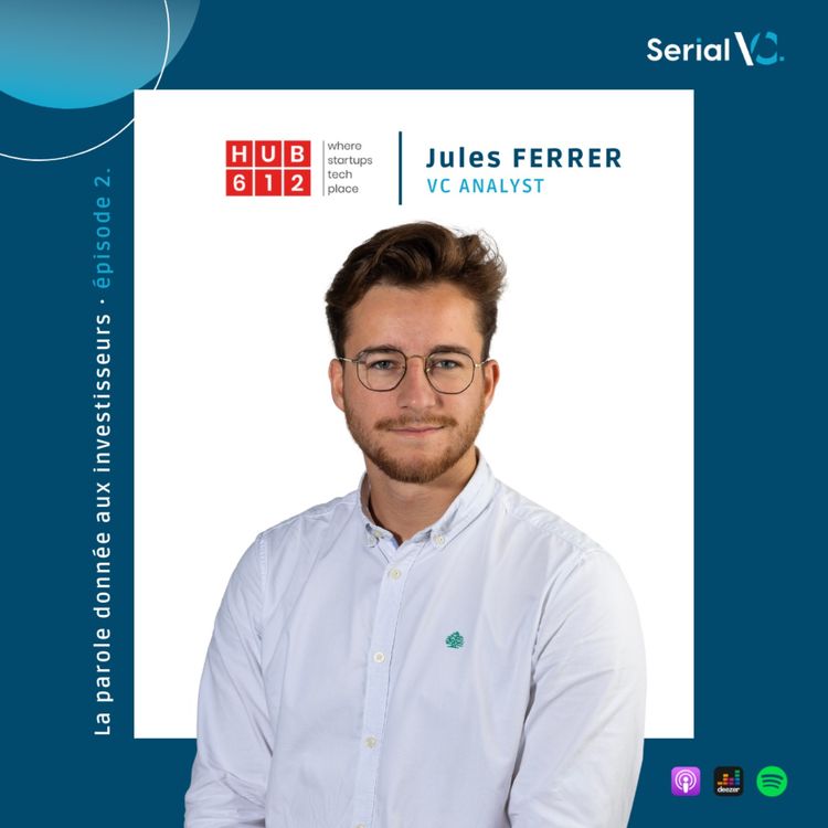 cover art for ๐ ๐ฬ๐ฉ๐ข๐ฌ๐จ๐๐ #๐ : Plongรฉe dans la peau d'un junior avec โJules Ferrer,โ VC Analyst au โsein du HUB612.