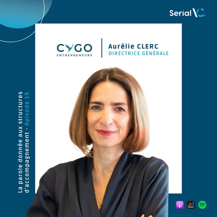 cover art for ๐ ๐๐ฉ๐ข๐ฌ๐จ๐๐ #๐๐ : Aurรฉlie Clerc, Co-fondatrice de CyGO Entrepreneurs