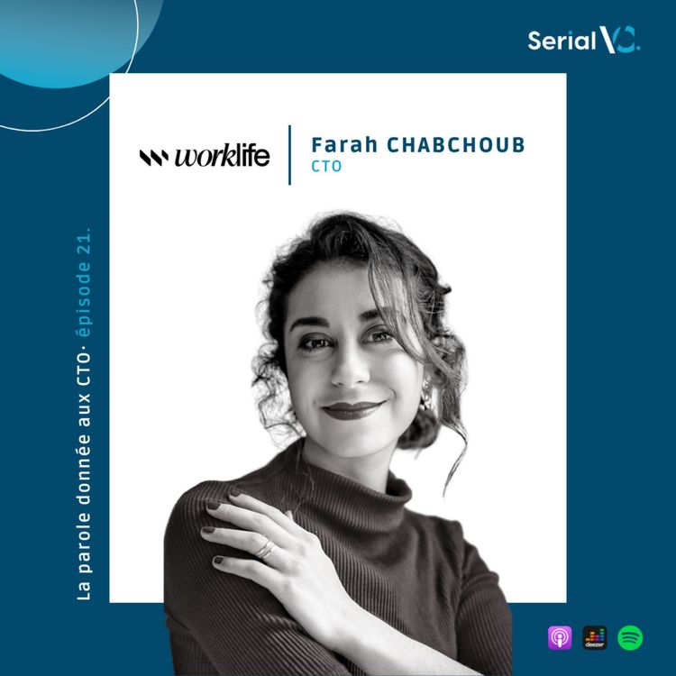 cover art for ๐ ๐๐ฉ๐ข๐ฌ๐จ๐๐ #๐๐ : Farah Chabchoub, CTO de Worklife