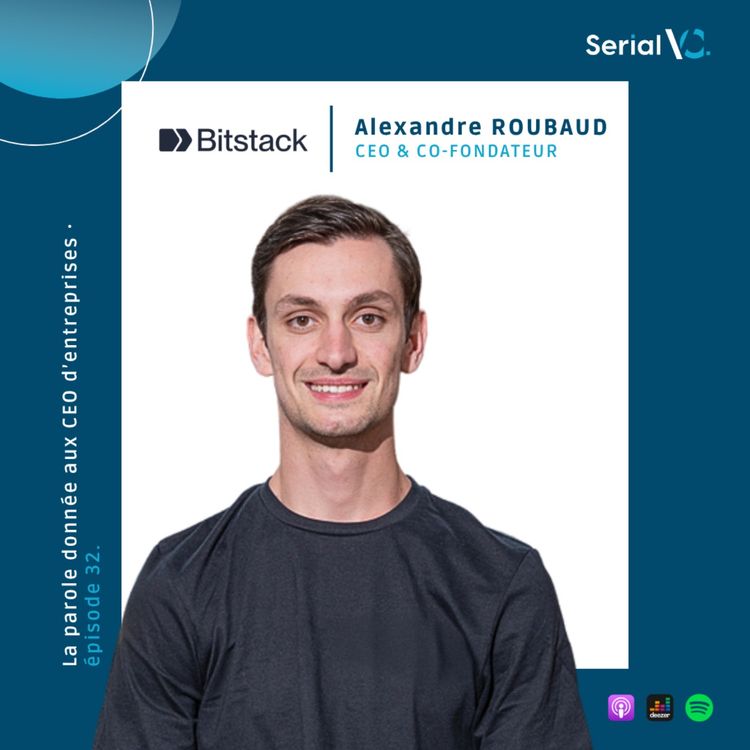 cover art for EP#32 — Alexandre Roubaud (Bitstack) : Comment il a découvert que le Bitcoin pouvait devenir une épargne