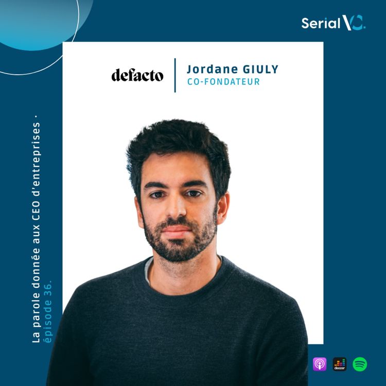cover art for EP#36 Jordane Giuly – De Spendesk à Defacto, repenser le financement des entreprises 
