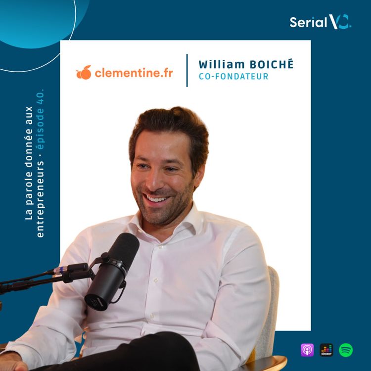 cover art for EP#40 : William Boiché - De la compta papier à un groupe de 300 personnes - L'histoire de Clémentine.fr
