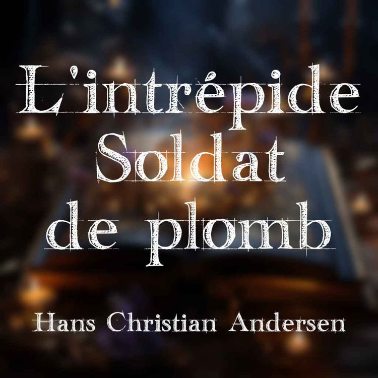 cover art for L'intrepide soldat de plomb - Hans Christian Andersen