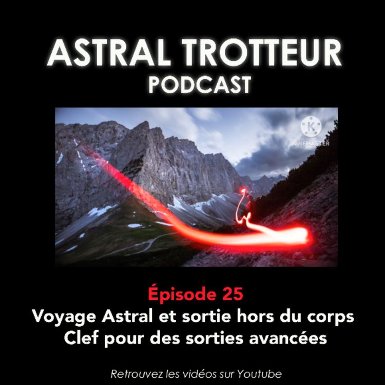 cover art for #25 Voyage Astral et sortie hors du corps : Clef pour des sorties avancées
