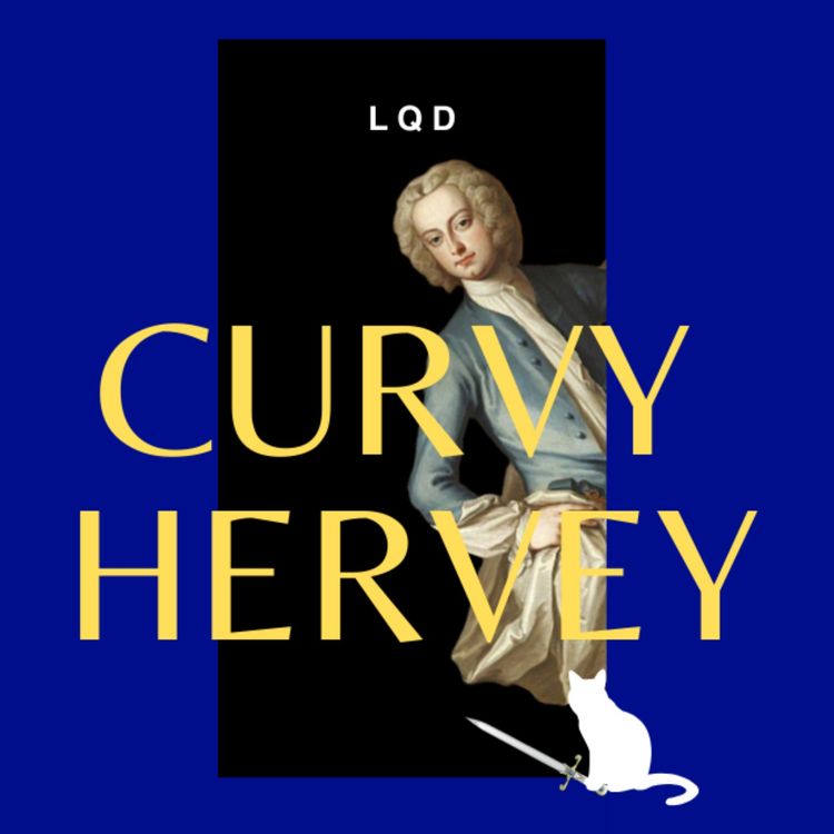 cover art for LQD: Lord Hervey Pt 1 - Patreon Special