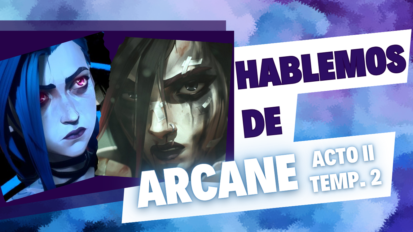 cover art for Extra. Hablemos de Arcane Acto II Temp. II