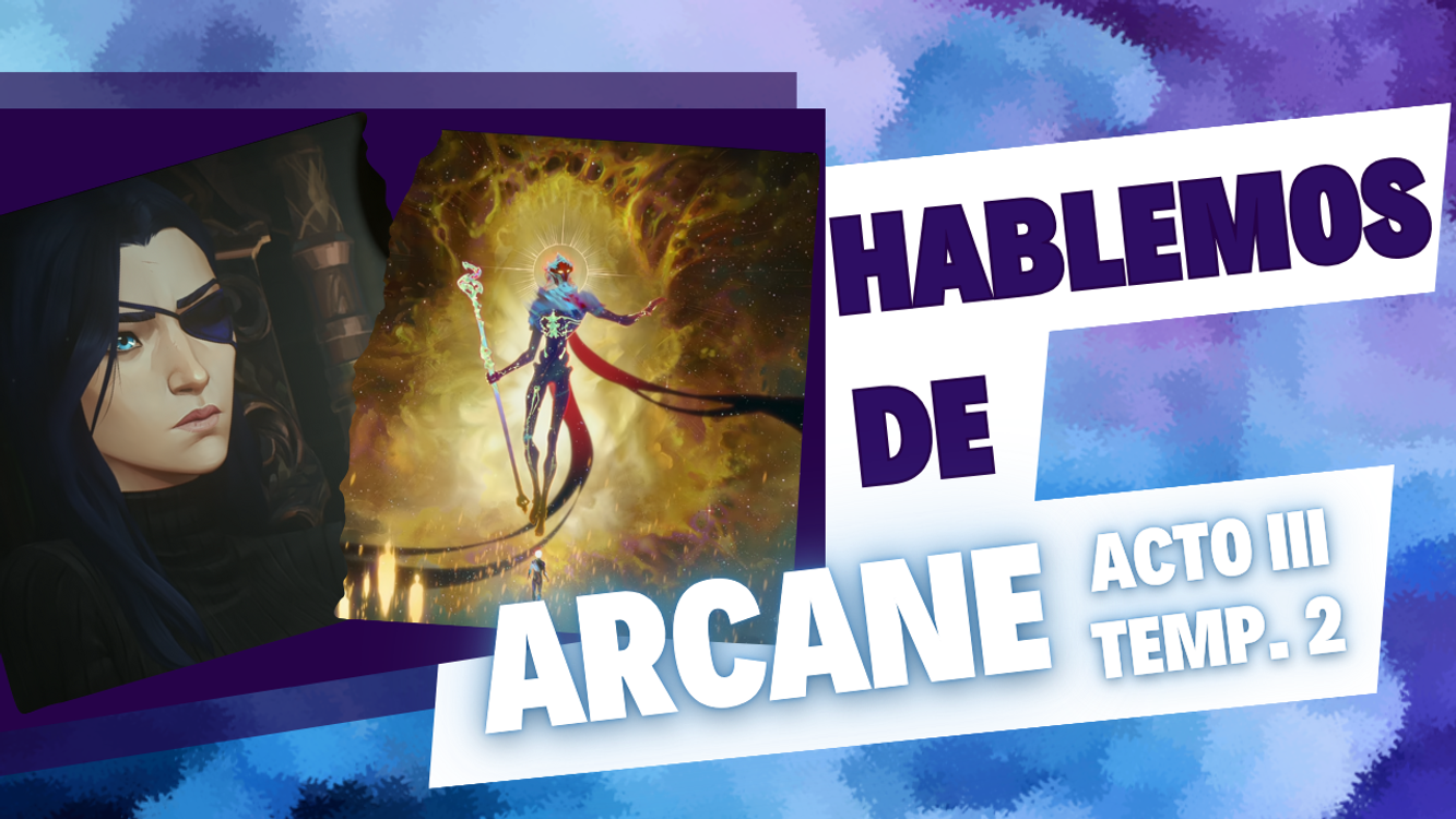 cover art for Hablemos de Arcane Acto III Temp.II