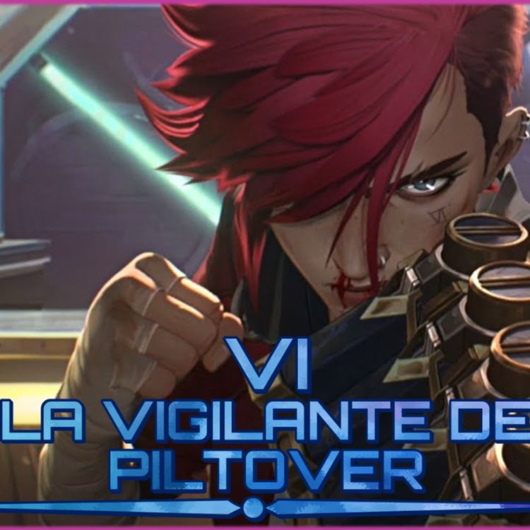 cover art for Vi La Vigilante de Piltover | Crónicas de Runaterra 