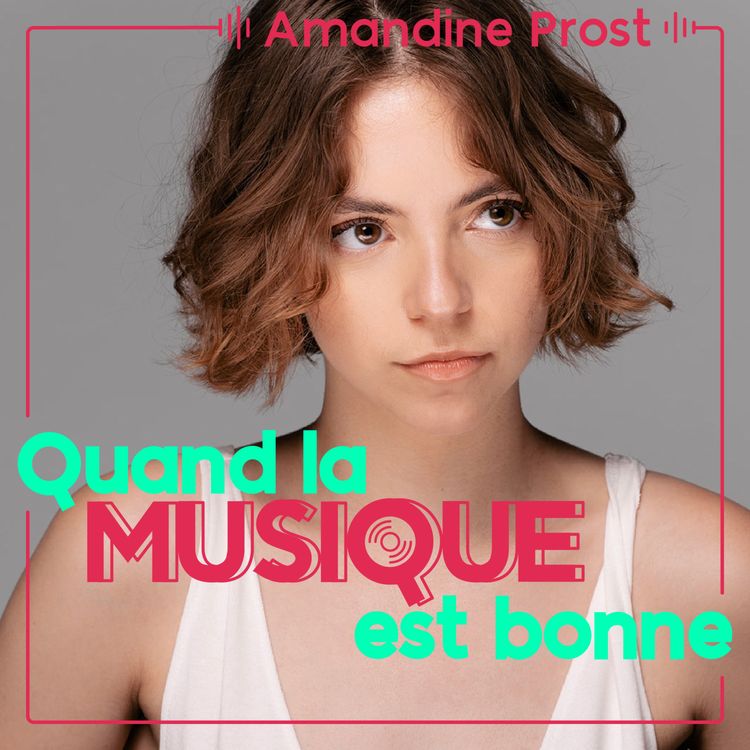 cover art for Amandine Prost - Quand la musique est bonne