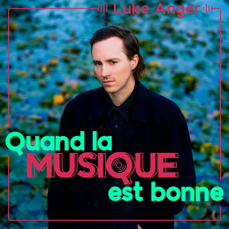 cover art for Luke Anger - Quand la musique est bonne