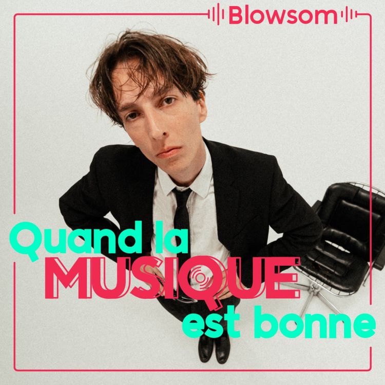 cover art for Blowsom - Quand la musique est bonne