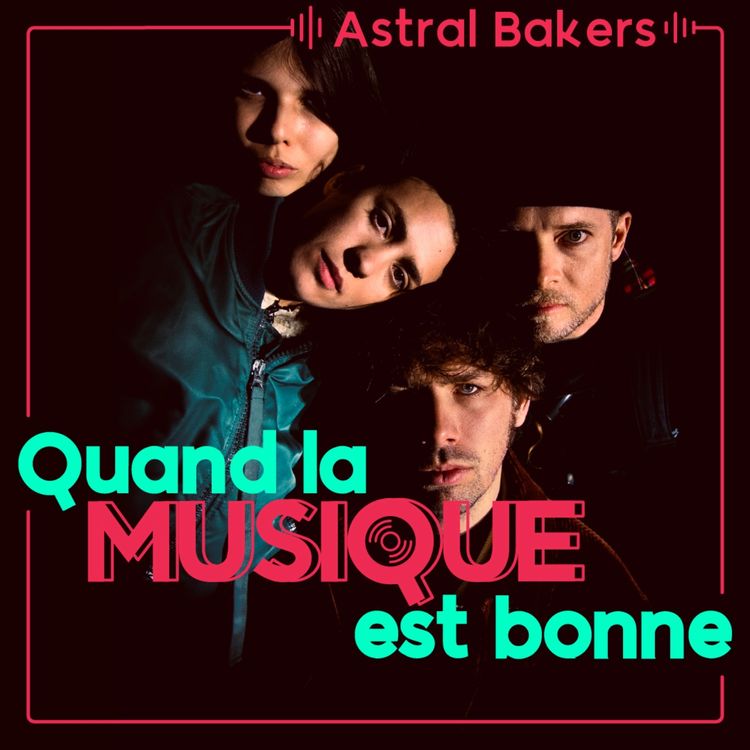 cover art for Astral Bakers- Quand la musique est bonne