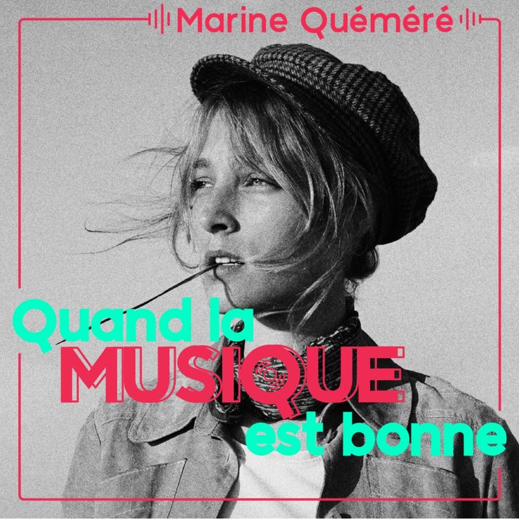 cover art for Marine Quéméré - Quand la musique est bonne