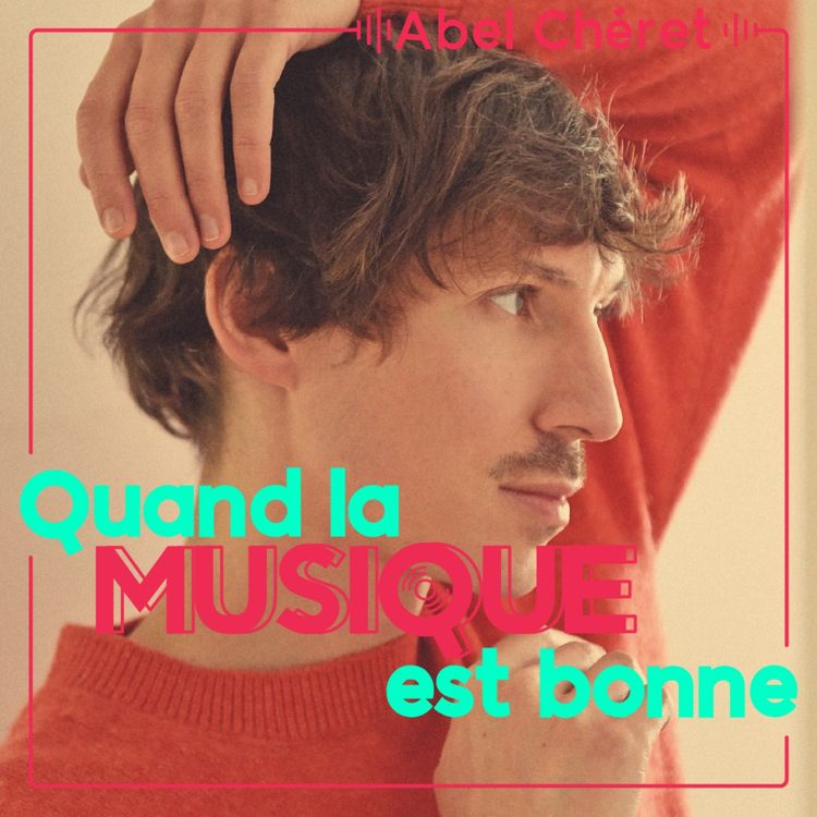 cover art for Abel Chéret - Quand la musique est bonne