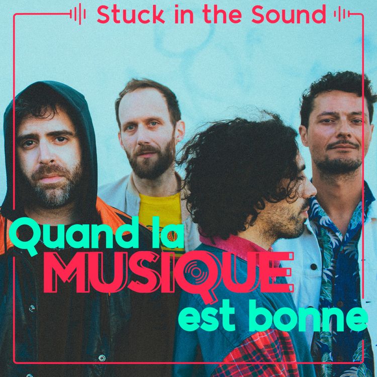 cover art for Stuck in the Sound - Quand la musique est bonne