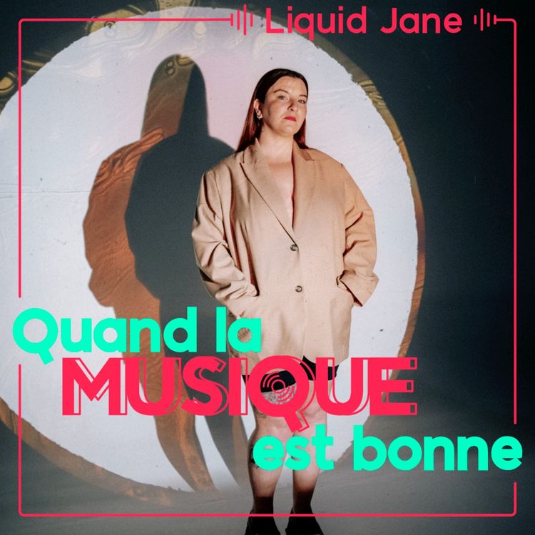cover art for Liquid Jane - Quand la musique est bonne