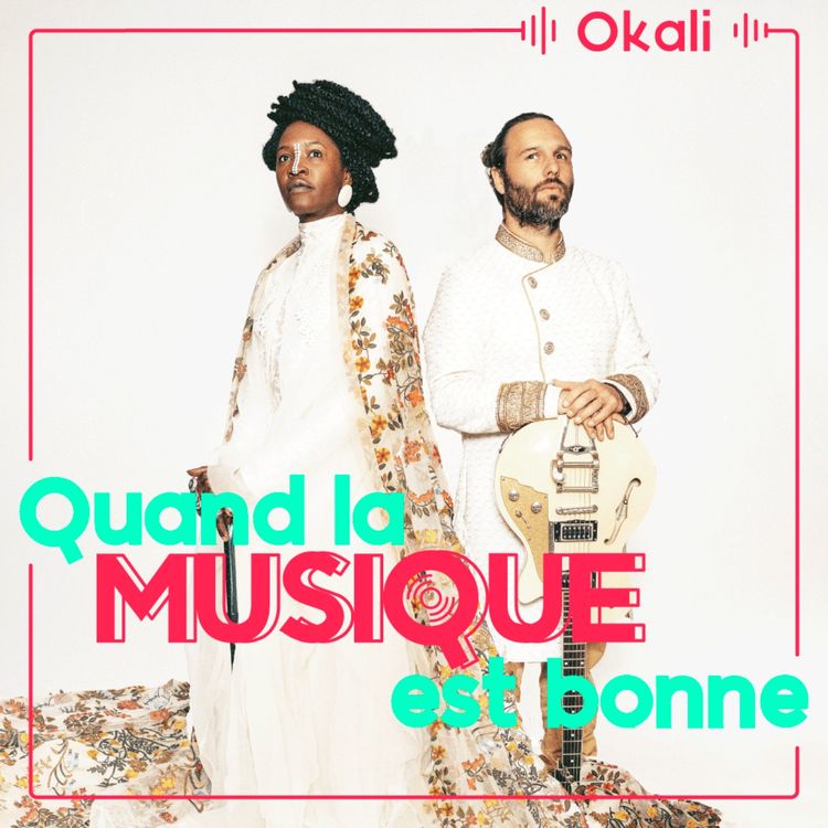 cover art for Okali - Quand la musique est bonne