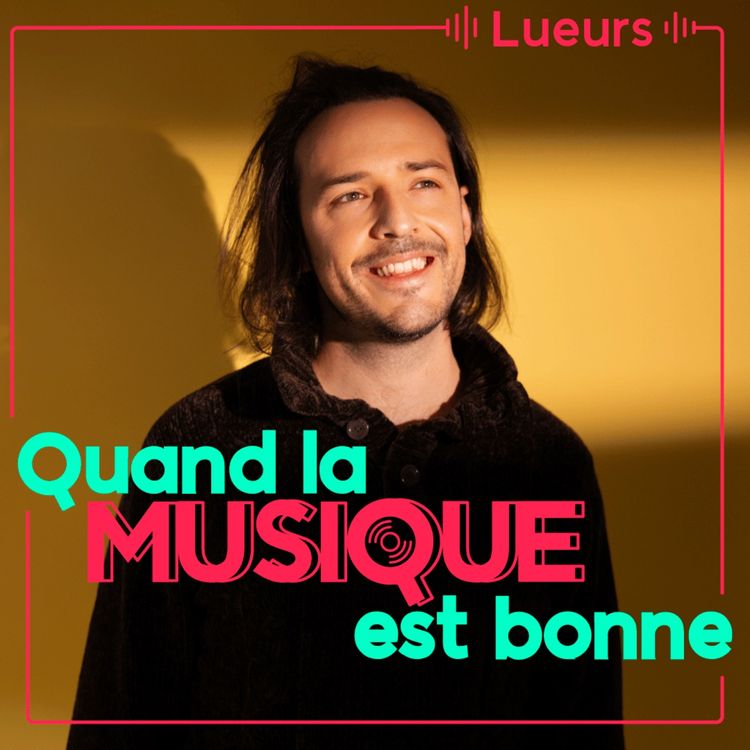 cover art for Lueurs - Quand la musique est bonne